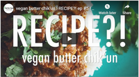 vegan butter chik&#039;un | RECIPE?! ep #5 (hot for food)