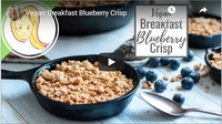 Vegan Breakfast Blueberry Crisp